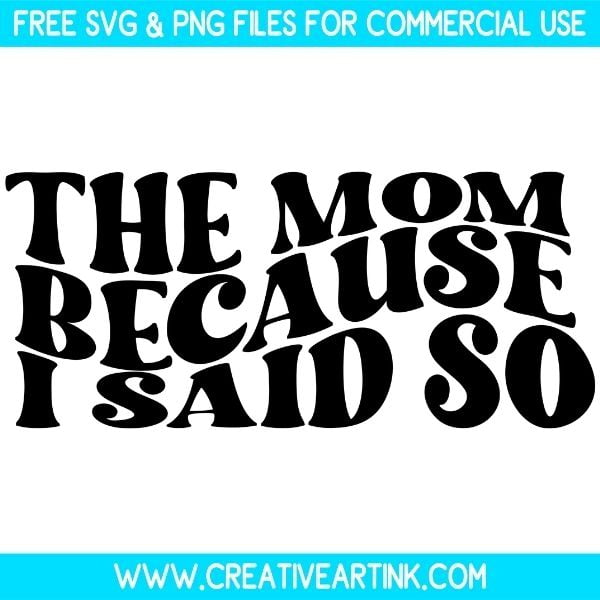 Free The Mom Because I Said So SVG Cut File