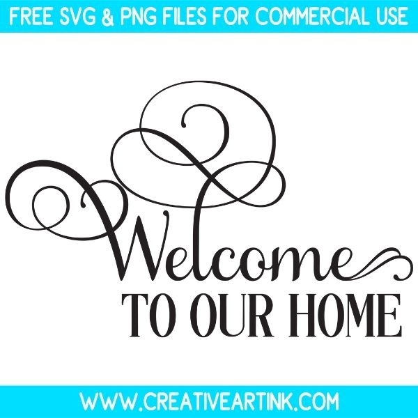 Free Welcome To Our Home SVG