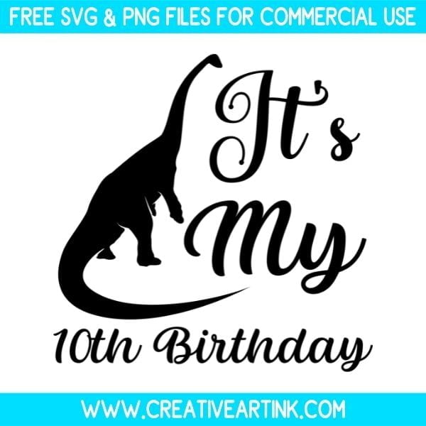 Free Its My 10th Birthday SVG & PNG