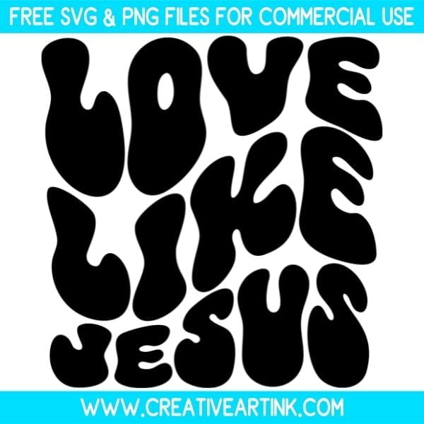 Free Love Like Jesus SVG & PNG 
