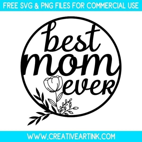 Floral Best Mom Ever SVG & PNG Images Free Download