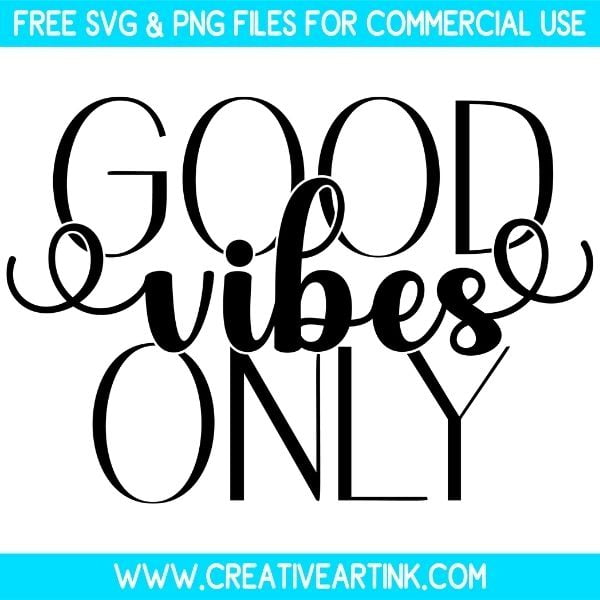 Good Vibes Only SVG & PNG Free Download