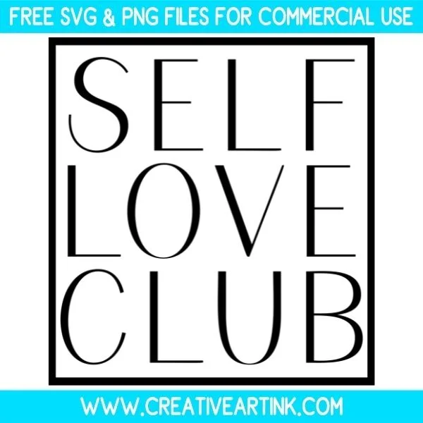 Self Love Club SVG & PNG Images Free Download
