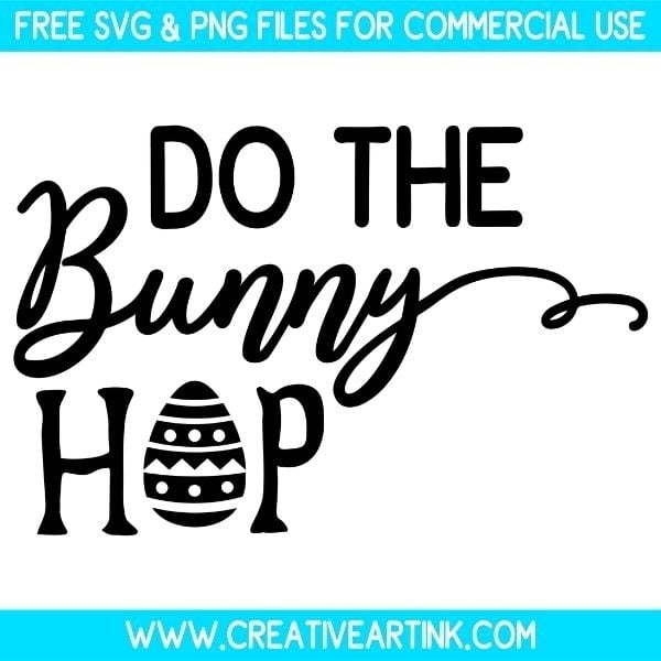 Free Do The Bunny HOP SVG Files