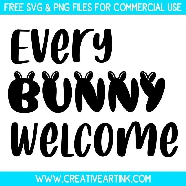 Free Every Bunny Welcome SVG Files