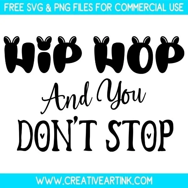 Free HIP HOP And You Don't Stop SVG Files