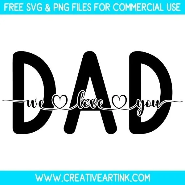 Free Dad We Love You SVG Cut File