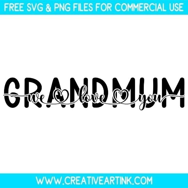 Free Grandmum We Love You SVG Cut File