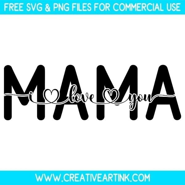 Free Mama I Love You SVG Cut File