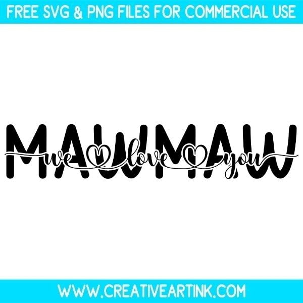 Free MawMaw We Love You SVG Cut File