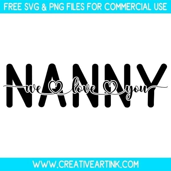 Free Nanny We Love You SVG Cut File