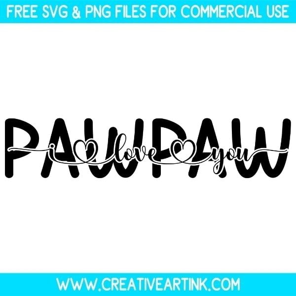 Free PawPaw I Love You SVG Cut File