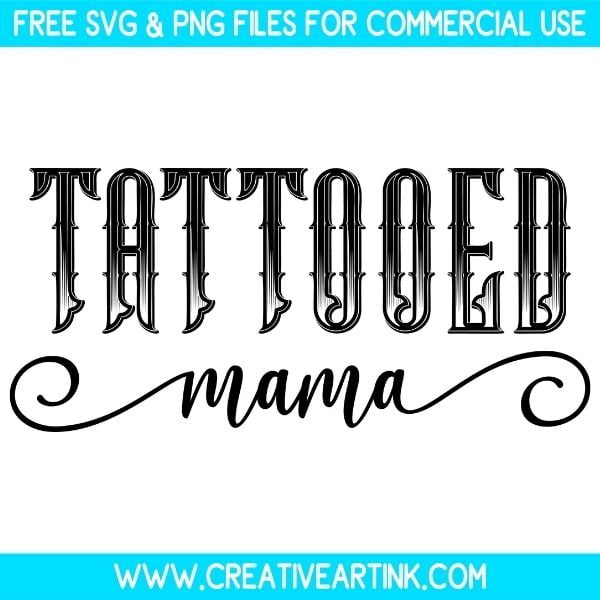 Free Tattooed Mama SVG Cut File