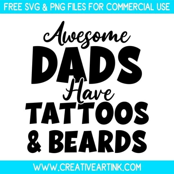 Free Awesome Dads Have Tattoos And Beards SVG Cut File