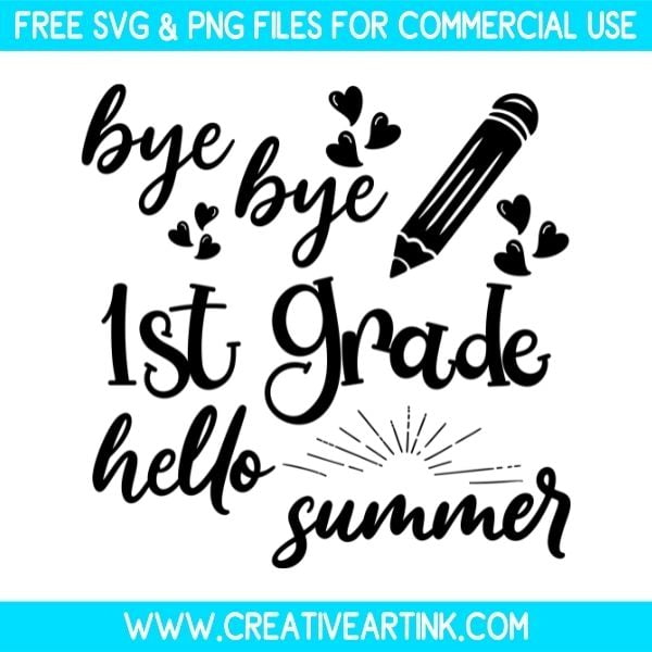 Free Bye Bye 1st Grade Hello Summer SVG