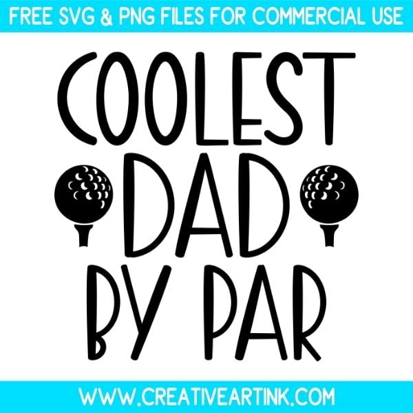 Free Coolest Dad By Par SVG Cut File