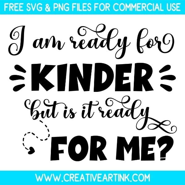 Free I Am Ready For Kindergarten But Is It Ready For Me SVG Cut File