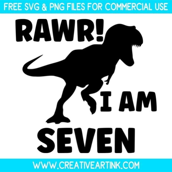 Free Rawr I Am Seven SVG Cut File