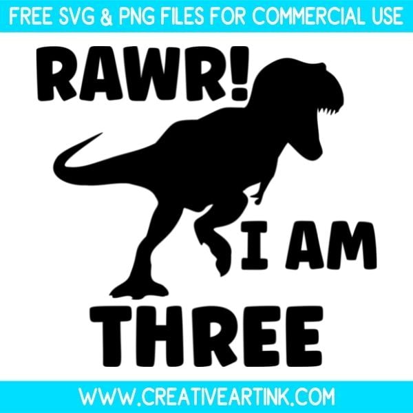 Free Rawr I Am Three SVG Cut File