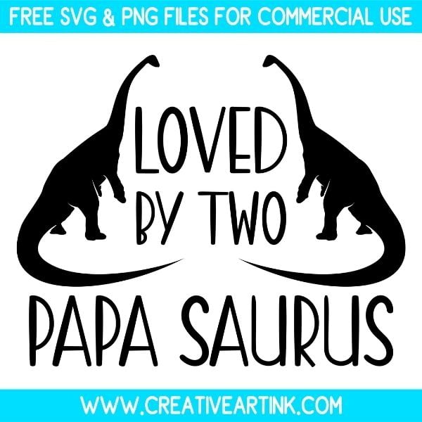 Free Loved By Two Papa Saurus SVG Cut File