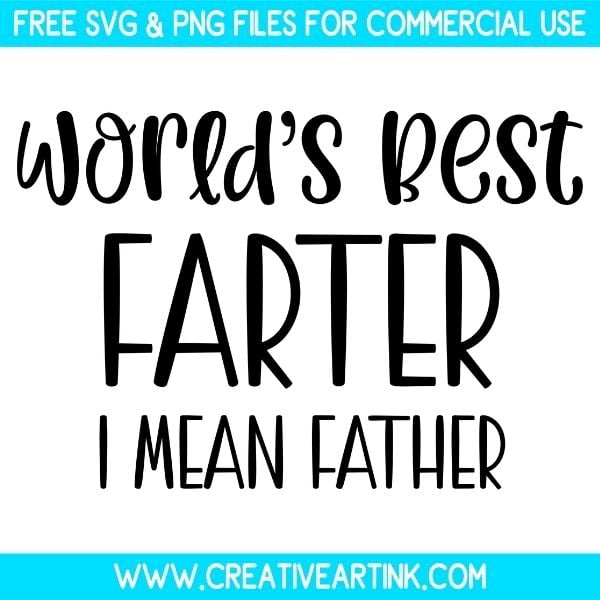 Free World's Best Farter I Mean Father SVG Cut File