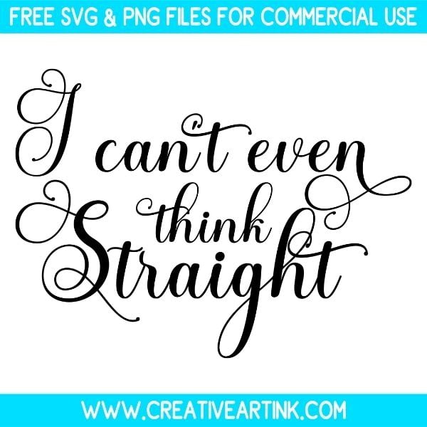 Free I Can't Even Think Straight SVG Cut File