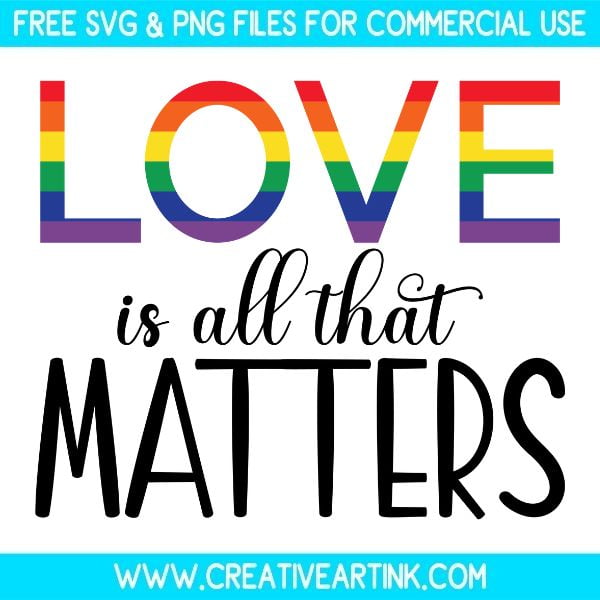 Free Love Is All That Matters SVG Cut File