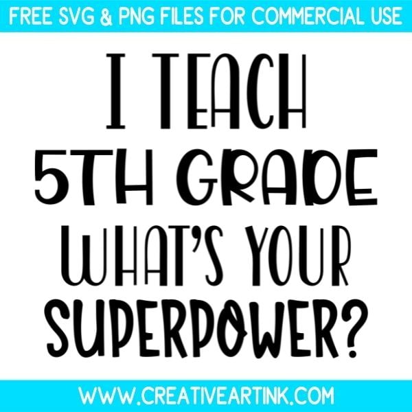 Free I Teach 5th Grade What Is Your Superpower SVG