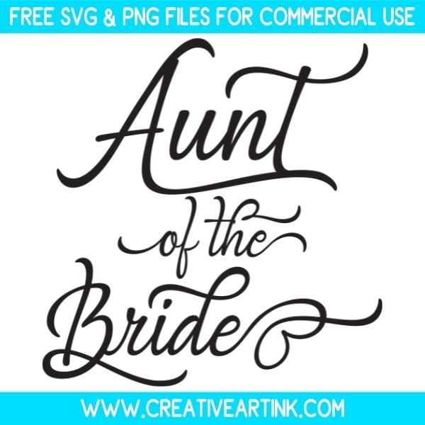 Free Aunt Of The Bride SVG Cut File