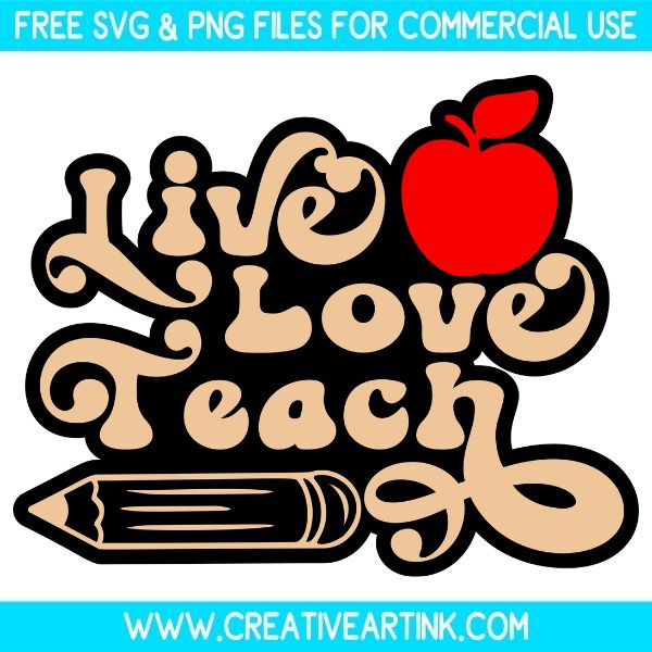 Free Live Love Teach SVG Cut File
