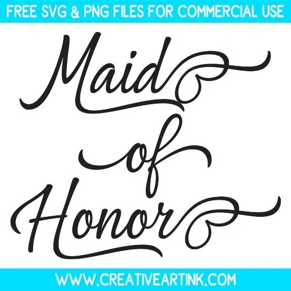 Free Maid Of Honor SVG Cut File