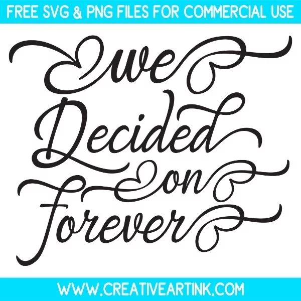 Free We Decided On Forever SVG Cut File