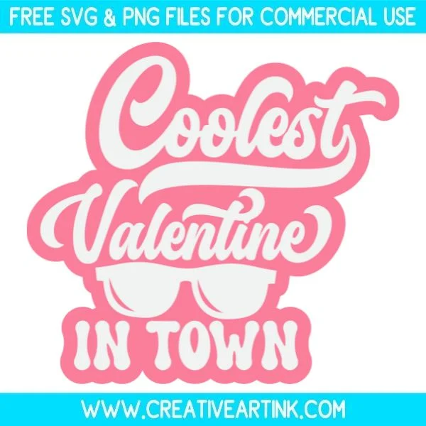 Free Coolest Valentine In Town SVG Cut File