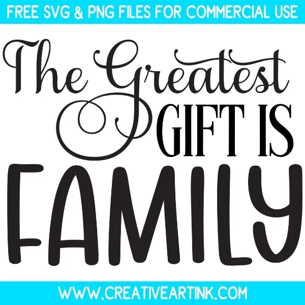 Free The Greatest Gift Is Family SVG Cut File