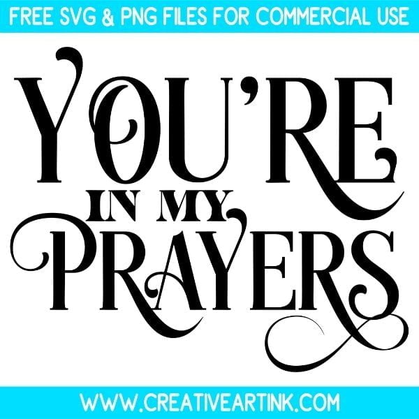 Free You Are In My Prayers SVG Design