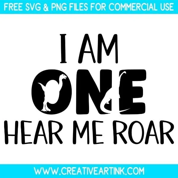 Free I Am One Hear Me Roar SVG & PNG