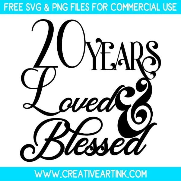 20 Years Loved And Blessed SVG Cut & PNG Free Download