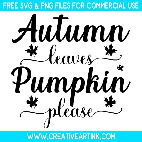 Autumn Leaves Pumpkin Please SVG & PNG Images Free Download