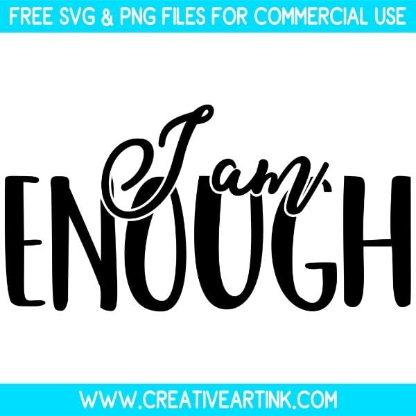 I Am Enough SVG & PNG Images Free Download