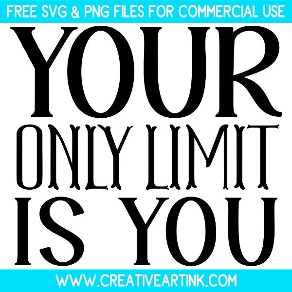 Your Only Limit Is You SVG & PNG Free Download