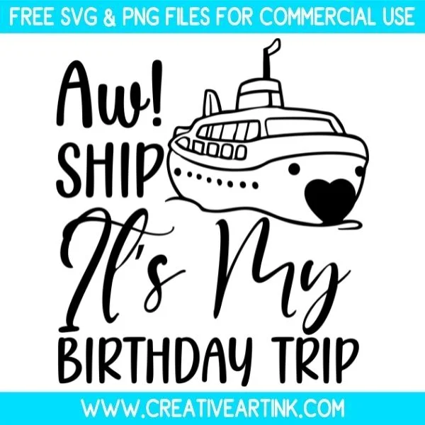 Aw Ship It's My Birthday Trip Free SVG & PNG Images Download