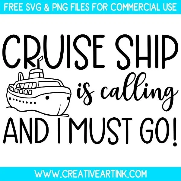 Cruise Ship Is Calling And I Must Go Free SVG & PNG Images Download