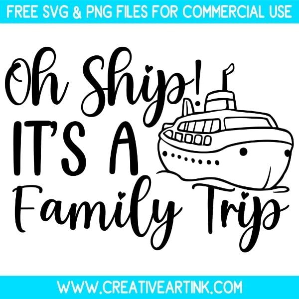 Oh Ship It's A Family Trip Free SVG & PNG Images Download