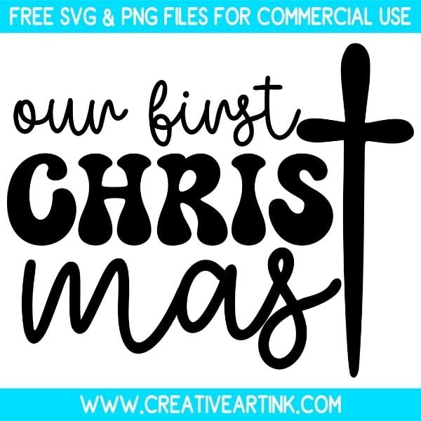 Our First Christmas Free SVG & PNG Cut Files Download
