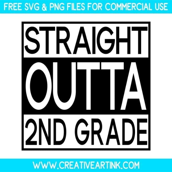 Straight Outta 2nd Grade Free SVG & PNG Cut Files Download