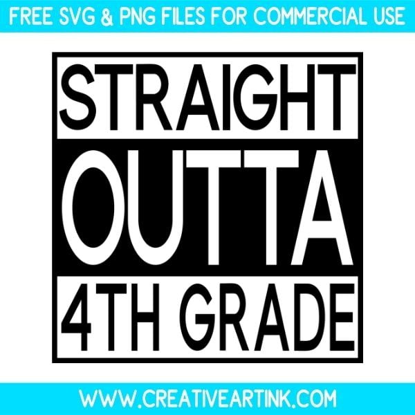 Straight Outta 4th Grade Free SVG & PNG Cut Files Download