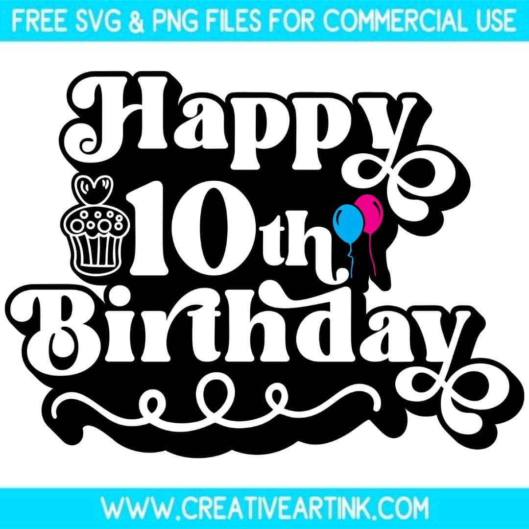 Happy 10th Birthday SVG cut file for cricut