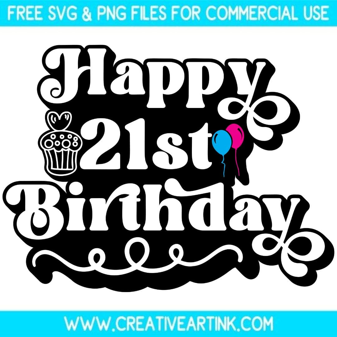 Happy 21st Birthday SVG cut file for cricut