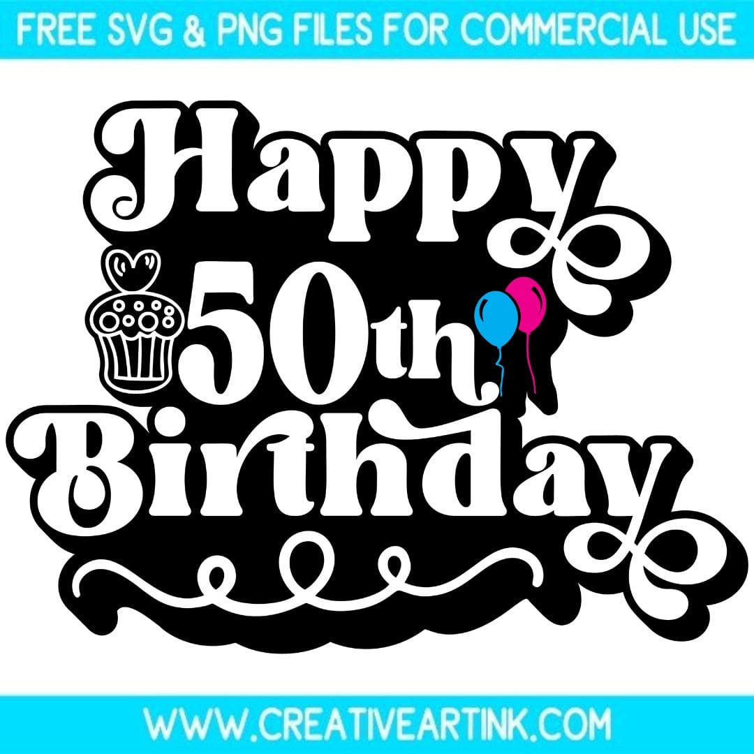 Happy 50th Birthday SVG cut file for cricut