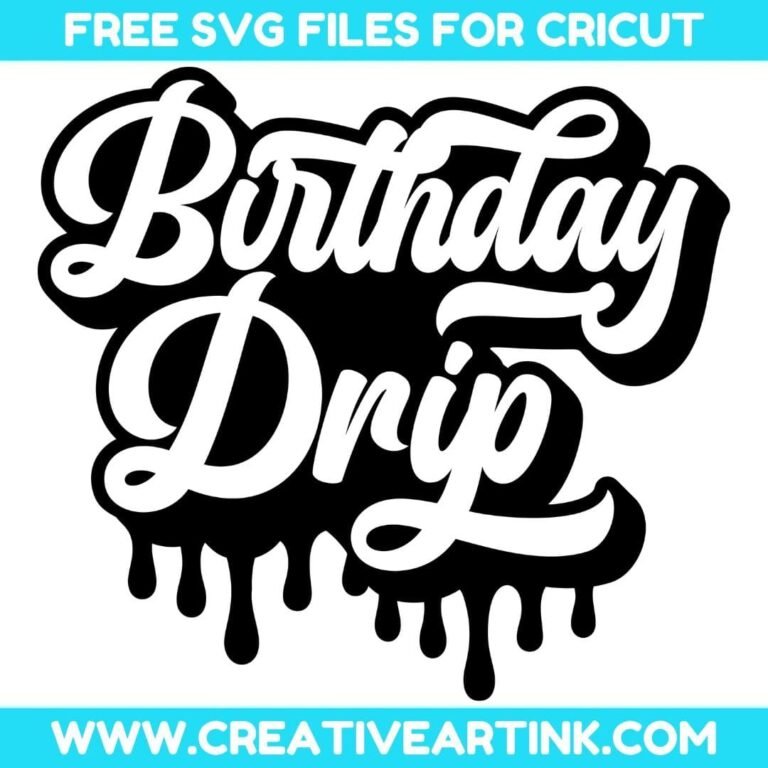 Birthday Drip SVG cut file for cricut